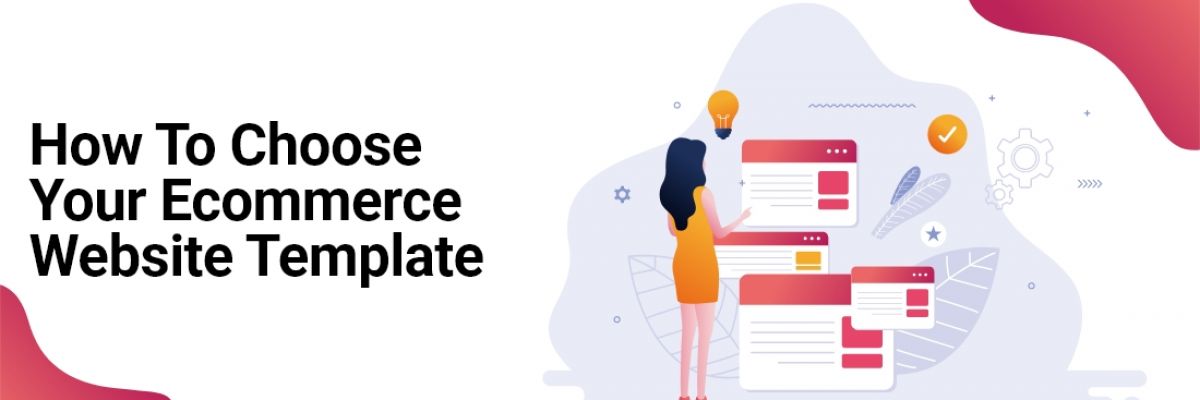 How to choose your ecommerce website templates like a pro!